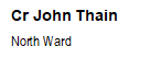 Cr John Thain
North Ward


